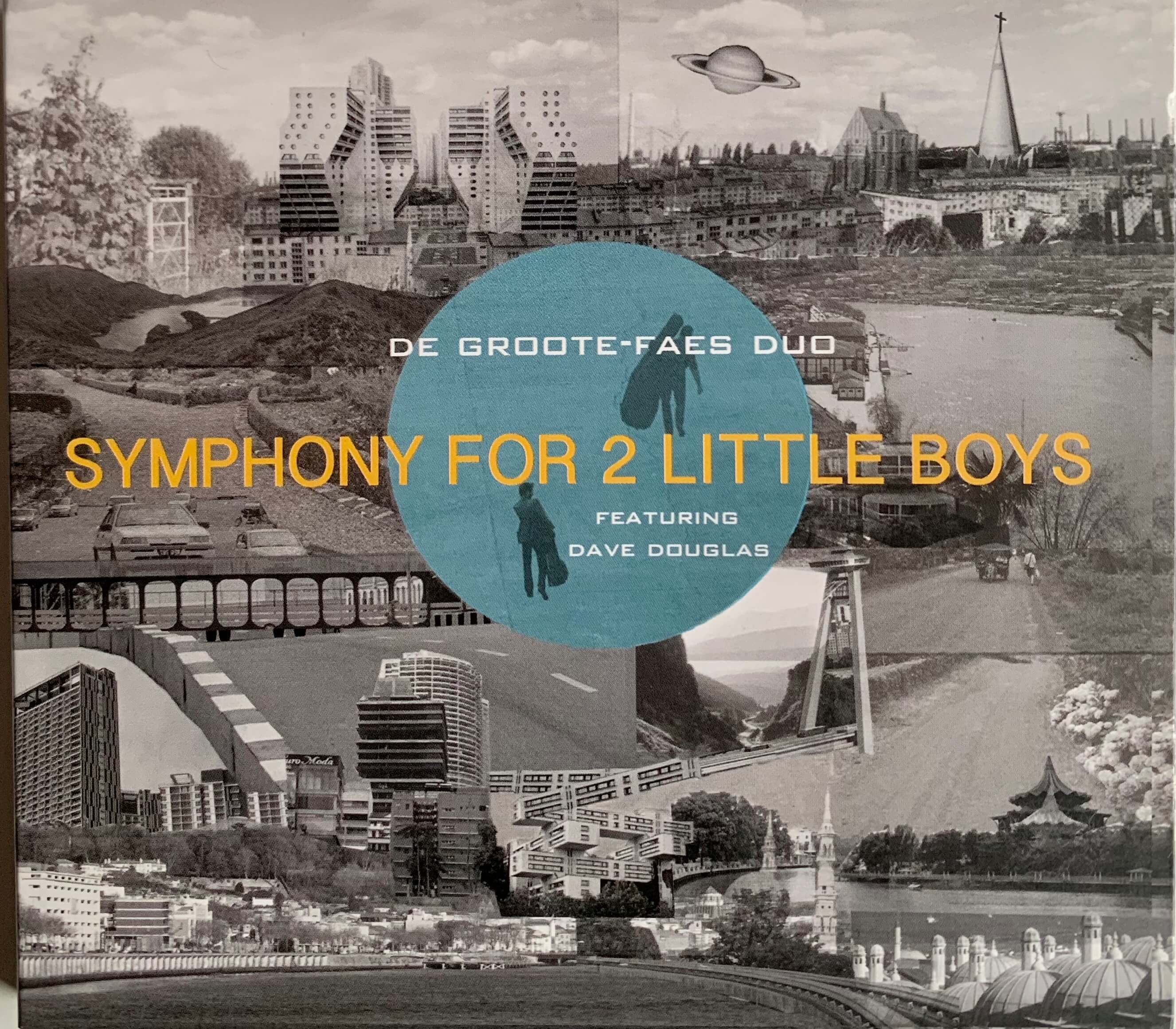 De Groote-Faes Duo ft. Dave Douglas - Symphony for 2 Little Boys (2017)
