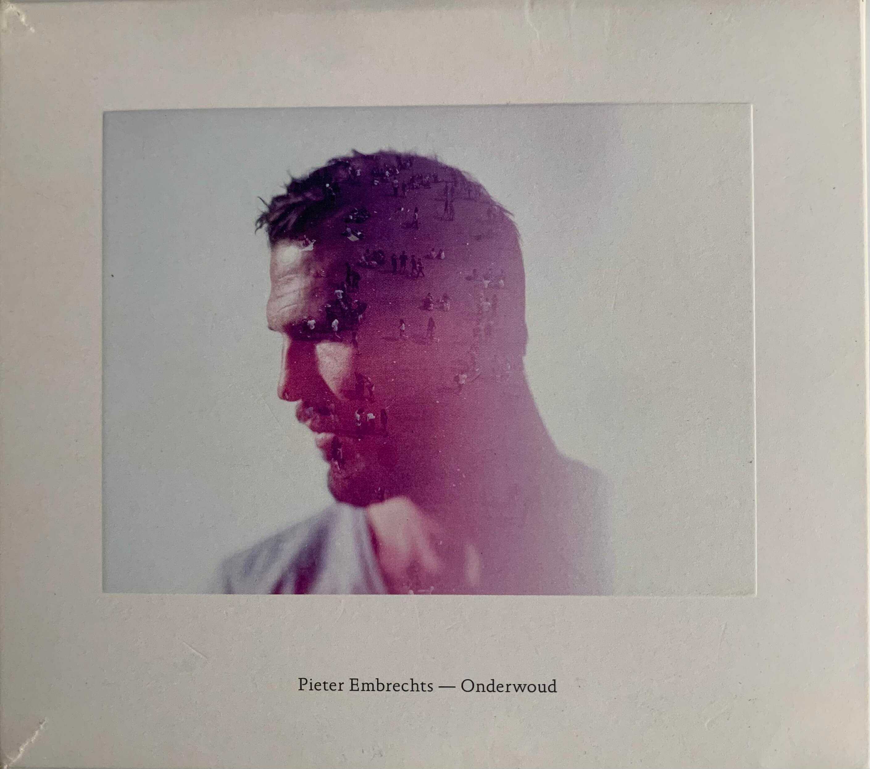 Pieter Embrechts - Onderwoud (2015)